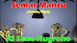 Audio Mp3 Wayang Kulit Dalang Ki Seno Nugroho Lakon Semar Mantu Full