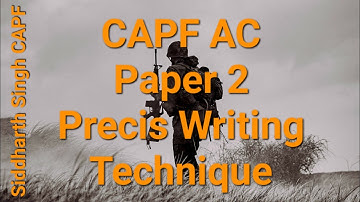 CAPF AC Paper 2 Precis Writing Technique by Siddharth Singh CAPF