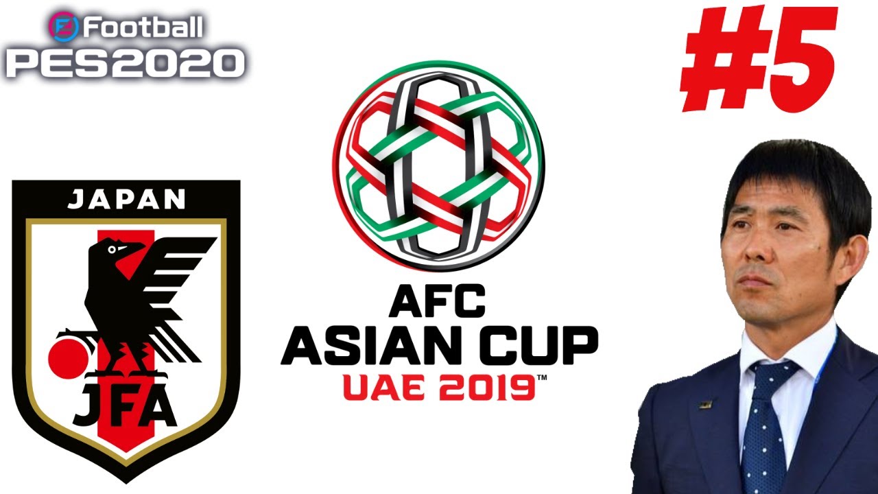 PES 2020 - AFC ASIAN CUP - JAPAN - EPISODE 5