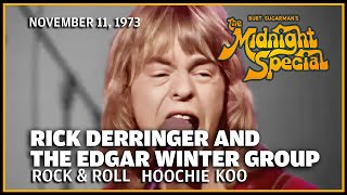 Rock and Roll Hoochie Koo - Rick Derringer & The Edgar Winter Group | The Midnight Special