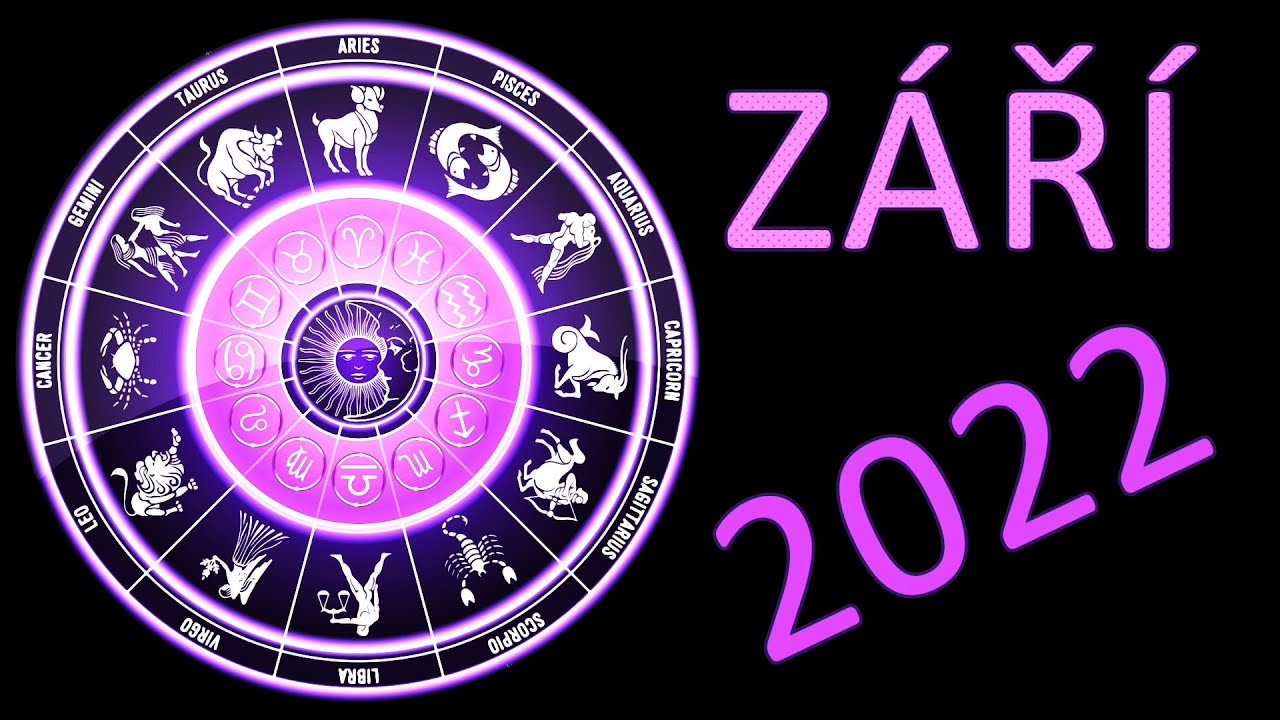 🍀HOROSKOP NA ZÁŘÍ 2022 PRO VŠECHNA ZNAMENÍ ZVĚROKRUHU♈♉♊♋♌♍♎♏♐♑♒♓ - YouTube