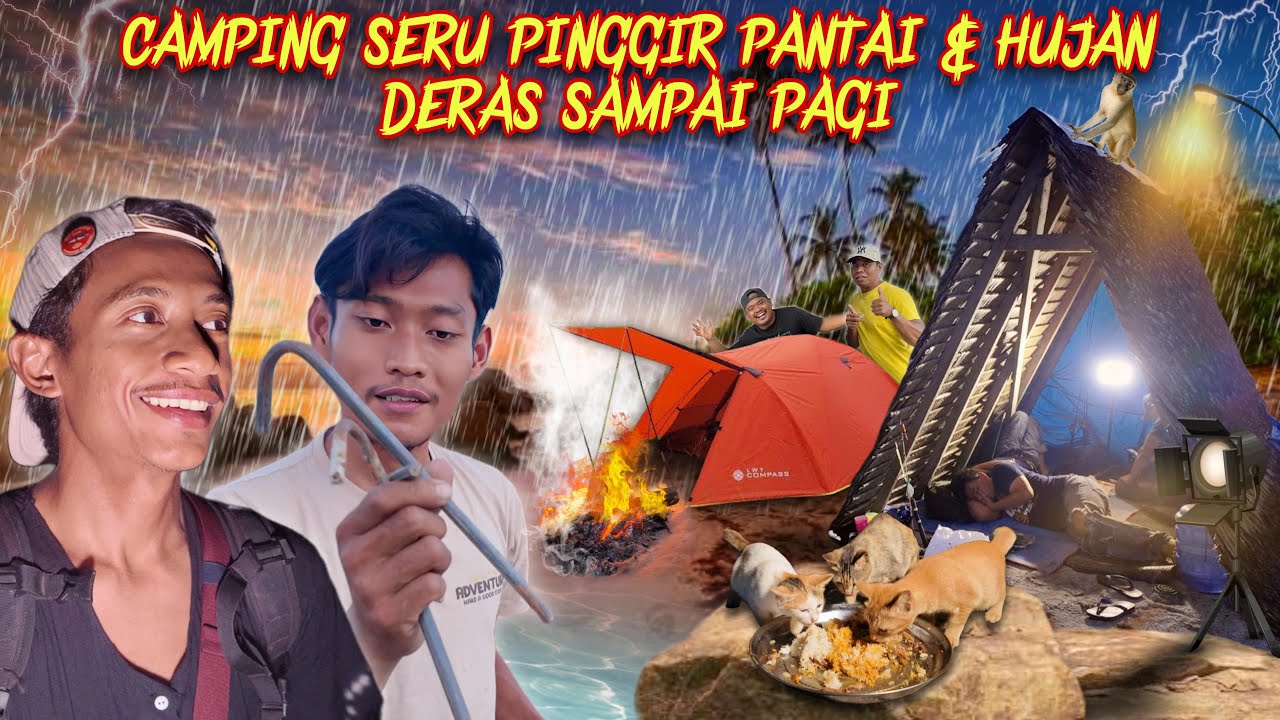 CAMPING TERSERU PINGGIR PANTAI DATUK & HUJAN DERAS SAMPAI PAGI (BERBURU, MASAK & BERNYANYI)