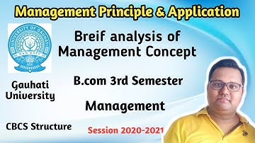 Management Principle & Application | Analysis of Mgt Concept| B.com 3rd Sem | Gauhati University