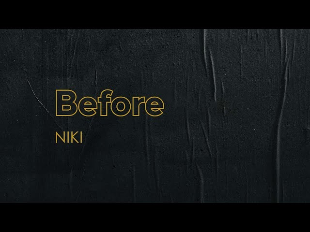 NIKI - Before (Lyric Video) class=