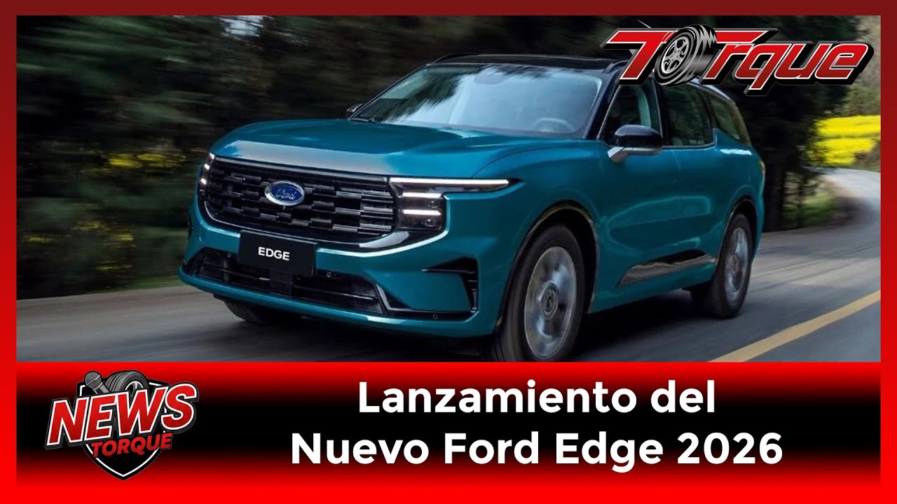 Nuevo Ford Edge Híbrido 2026 en Panamá | Lanzamiento oficial  | NEWS - TORQUE