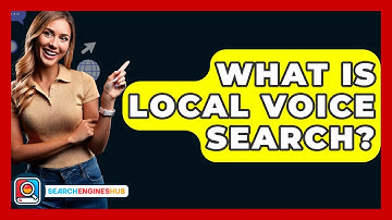 What Is Local Voice Search? - SearchEnginesHub.com