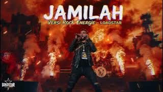 JAMILAH - Jamal Mirdad | Versi Cover Rock Energi by LoadStar