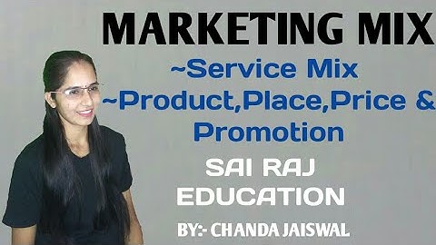 Commerce | Introduction of Marketing Mix |Services Mix, - Product, Place, Price, Promotion,