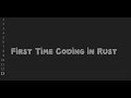 First Time Coding In Rust