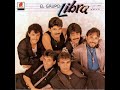 GRUPO LIBRA - VUELVE CONMIGO (VOZ SERGIO MENDIVIL)