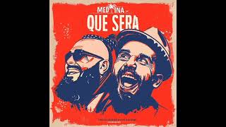 Medina: Que Sera (Audio)