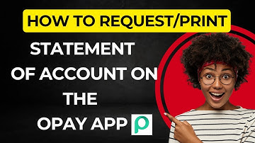 How to Request, Generate Bank Statement of Account On Opay Using The Opay App in 2024