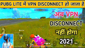 vpn disconnect problem pubg lite solve kaise karen | vpn disconnect ho ja raha hai pubg Lite mein