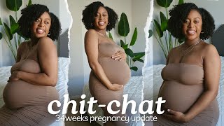 CHIT CHAT: 34 WEEKS PREGNANCY UPDATE🍼🐣 | LABOR &amp; DELIVERY PLANS 👶🏽😵 AND MORE.....