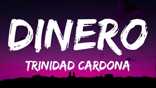 Trinidad Cardona - Dinero (Lyrics)