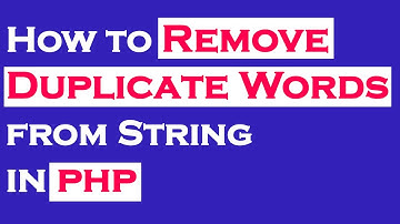 How to Remove Duplicate Words from String in PHP