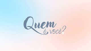 Vídeo de Quem É Você?