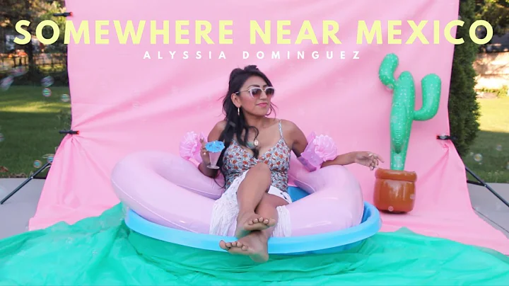 Alyssia Dominguez - Somewhere Near Mexico (Officia...