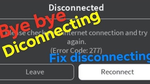 how to stop disconecting in roblox