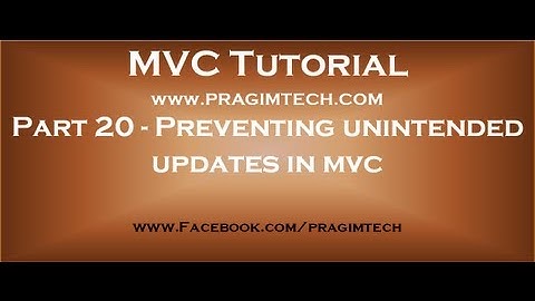 Part 20  Preventing unintended updates in mvc