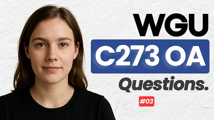 WGU C273 OA – Full Practice Question Bank with Answers