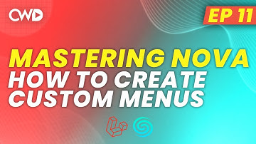 How to Create a Custom Laravel Nova Menu | Laravel Nova Menu | Laravel Nova for Beginners