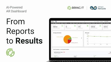 From Reports to Results | Bring IT + NetSuite AI-Powered AR Dashboard