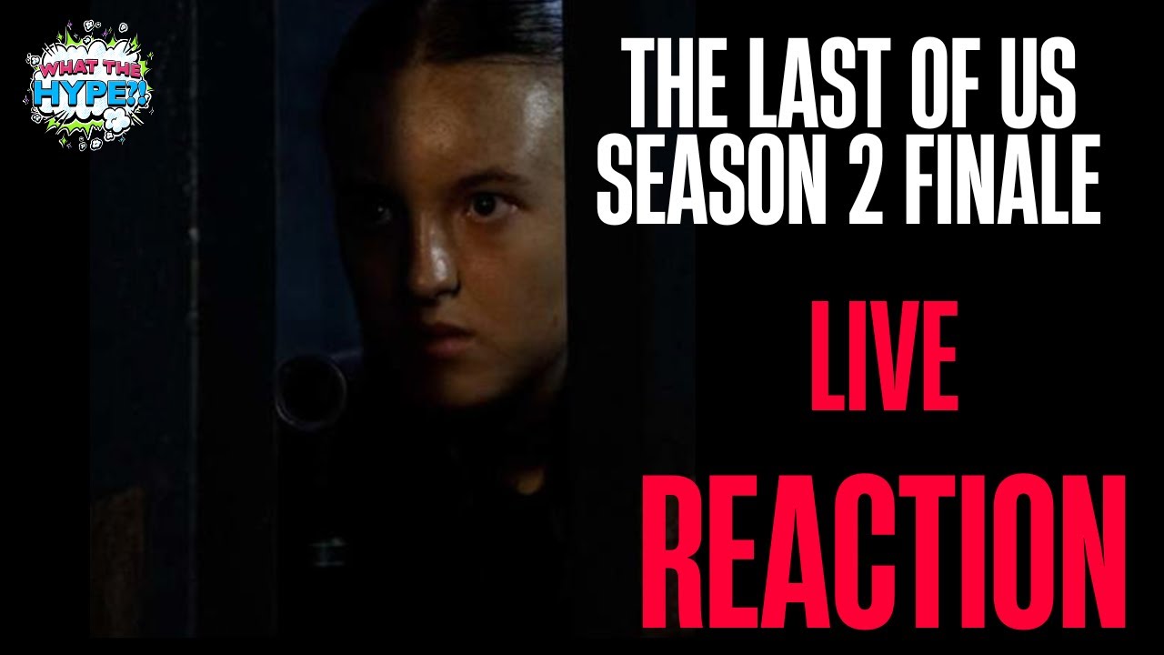 LIVE Instant Reaction to 'The Last of Us' Season 2 Finale! LIVE Instant Reaction to 'The Last of Us' Season 2 Finale!