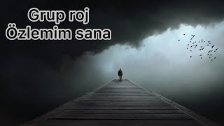 Grup Roj - Özlemim Sana Slow (Her akşam üstü)-Harun & Yaver Resimi