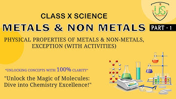 "Class X Science"  | Metals & Non-Metals Part-1: Unveiling Physical Properties & Exceptions |