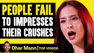 People Fail To Impresses Their Crushes | Dhar Mann