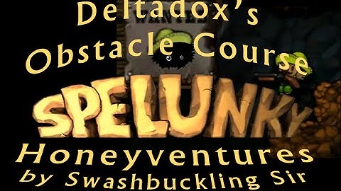 Blargh! Spelunky Custom Levels: Honeyventures / Deltadox