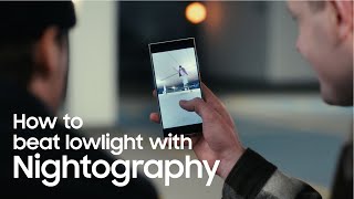 How to beat lowlight with Nightography | ft Alex DeCunha & James Threlfall | Samsung UK