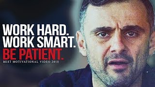 WORK HARD AND BE PATIENT  Best Motivational Video for Success | Gary Vaynerchuk Motivation