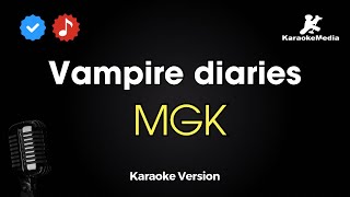 MGK - Vampire diaries (Karaoke)