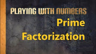 Maths | Playing with numbers | Prime Factorization | Division Method & Factor Tree Method