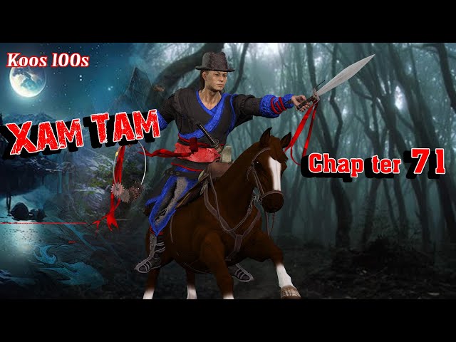 Xam Tam ( chapter71 )  8/13/2023 class=