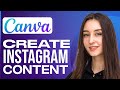 How To Create Content For Instagram Using Canva