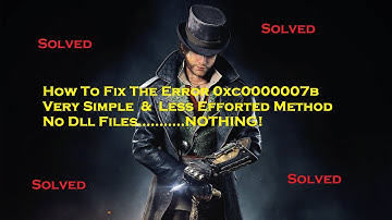 How To Fix 0xc000007b Error? [Win 10,Win 8][Simplest Method][Assassin