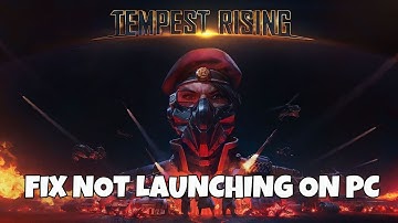 How To Fix Tempest Rising Not Launching Error On PC | Fix Tempest Rising Won