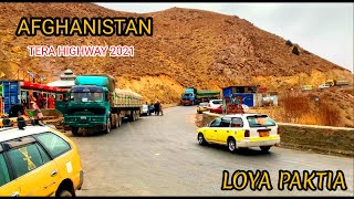 KABUL TO PAKTIA 2021 | Tera Highway | لویه پکتیا | Loya Paktia | 4K | Afghanistan