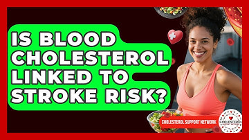Is Blood Cholesterol Linked to Stroke Risk? - Cholesterol Support Network