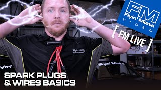 SPARK Plug & Wires: The BASICS (FM Live)