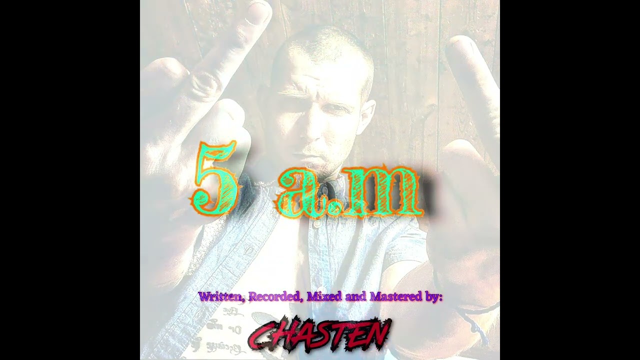 Chasten - 5 a.m