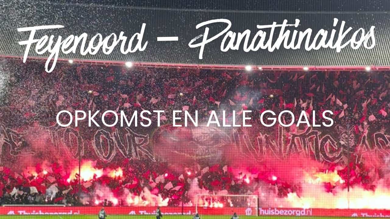 Feyenoord – Panathinaikos: opkomst, alle goals en compilatie. De Kuip in vuur en vlam! | @FRFC1908