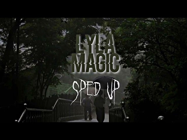 Lyla - Magic (Sped Up TikTok Version) Viral (Mahakarya Tuhan Menciptakan Mu) class=