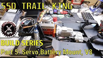 SSD Trail King Build Series - Part 5 - Servo, Sliders, Battery Tray, Engine Cover