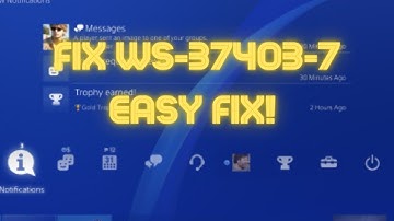PS4: How To Fix Error Code WS-37403-7