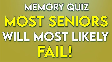 General Knowledge Quiz For SENIORS 60+ - Test Your MEMORY & Knowledge!