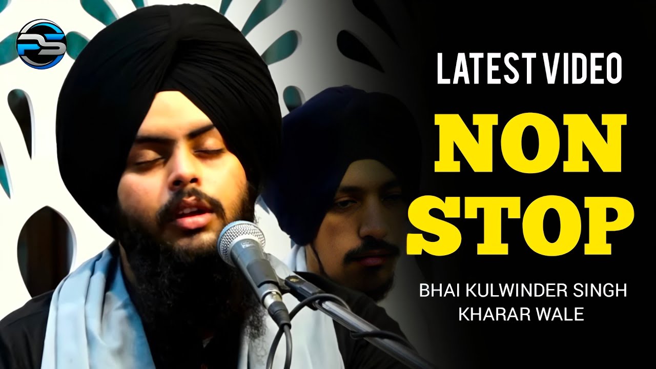  NON STOP SHABAD // MIL MERE PRITMA JIYO // SAB JOT TERI //BHAI KULWINDER SINGH KHARAR WALE 